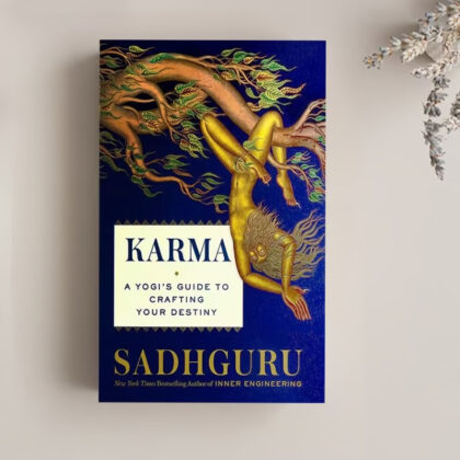 Karma – A Yogi’s Guide to Crafting Your Destiny